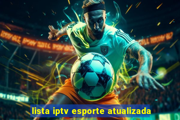 lista iptv esporte atualizada